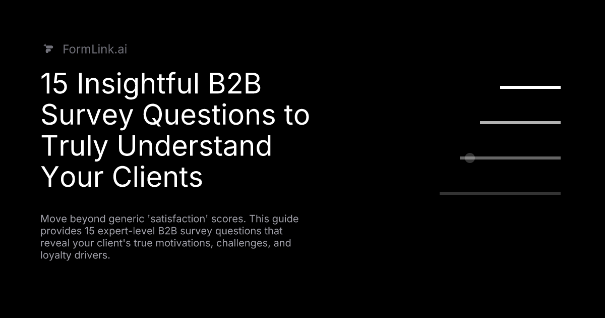 15 Insightful B2B Survey Questions to Truly Understand Your Clients