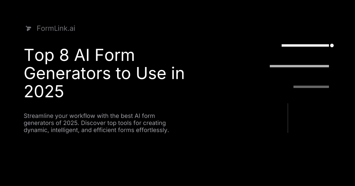 Top 8 AI Form Generators to Use in 2025