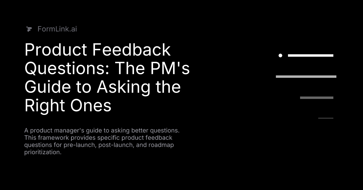 Product Feedback Questions: The PM's Guide to Asking the Right Ones
